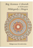 Bóg kosmos człowiek w twórczości Hildegardy z Bingen