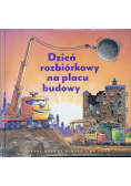 Dzień rozbiórkowy na placu budowy