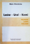 Lwów Ural Komi więzienie łagry zesłanie