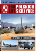 100 lat Polskich Skrzydeł Tom 16 Lockheed C -130 Hercules
