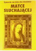Matce słuchającej. Śpiewnik nie tylko dla młodzieży