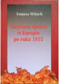 Terytoria sporne w Europie po roku 1815