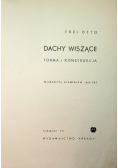 Dachy wiszące: forma i konstrukcja