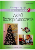 Kompozycje kwiatowe Wokół Bożego Narodzenia Tom 3