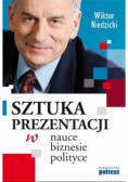 Sztuka prezentacji w nauce biznesie polityce