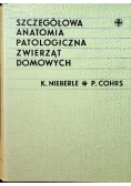 Szczegółowa anatomia patologiczna zwierząt domowych