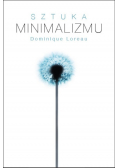 Sztuka minimalizmu w codziennym życiu