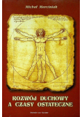 Rozwój duchowy a czasy ostateczne