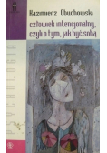 Człowiek intencjonalny czyli o tym jak być sobą