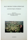Kulturowa teoria literatury Główne pojęcia i problemy