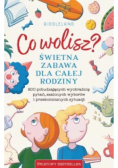 Co wolisz? Świetna zabawa dla całej rodziny