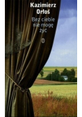Bez Ciebie nie mogę żyć