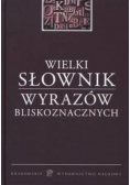 Wielki słownik wyrazów bliskoznacznych