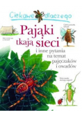 Ciekawe dlaczego - Pająki tkają sieci