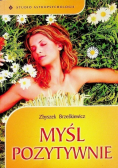 Myśl pozytywnie