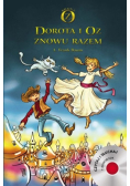 Dorota i Oz z znowu razem