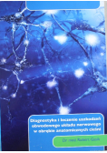Diagnostyka i leczenie uszkodzeń obwodowego układu nerwowego