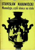 Mamałyga czyli słońce na stole