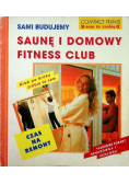 Sami budujemy saunę i domowy fitness club