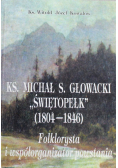 Ks Michał S Głowacki Świętopełk
