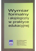 Wymiar formalny i aksjologiczny w praktyce edukacyjnej