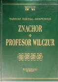 Znachor Profesor Wilczur