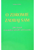 O zdrowie zadbaj sam