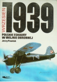 Wrzesień 1939. Polskie eskadry w wojnie obronnej