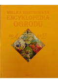 Wielka ilustrowana encyklopedia ogrodu od A do Z