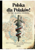 Polska dla Polaków Kim byli i są polscy narodowcy