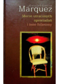 Morze utraconych opowiadań i inne felietony