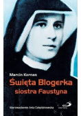 Święta Blogerka siostra Faustyna