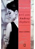 Być jak Audrey Hepburn