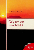 Gdy umiera ktoś bliski