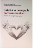 Sukces w relacjach damsko-męskich