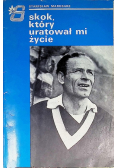 Skok który uratował mi życie