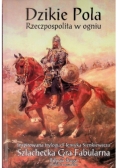 Dzikie Pola Rzeczpospolita w ogniu