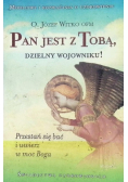 Pan jest z Tobą dzielny wojowniku