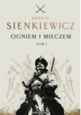 Ogniem I Mieczem. Tom 1