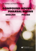 Compound nouns and phrasal nouns in English and Polish