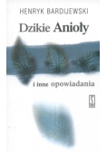 Dzikie Anioły i inne opowiadania