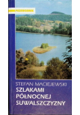 Szlakami północnej Suwalszczyzny