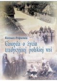 Gawęda o życiu tradycyjnej polskiej wsi