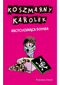 Koszmarny Karolek  Arcycuchnąca bomba