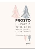 Prosto i uważnie na co dzień