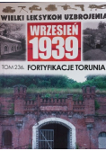 Wielki Leksykon Uzbrojenia Wrzesień 1939 Tom 236  Fortyfikacje Torunia