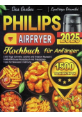 Das Grosses Philips Airfryer Kochbuch fur Anfanger