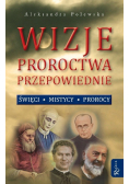 Wizje proroctwa przepowiednie