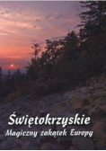 Świętokrzyskie magiczny zakątek Europy