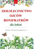 Ziołolecznictwo Ojców Bonifratrów dla kobiet